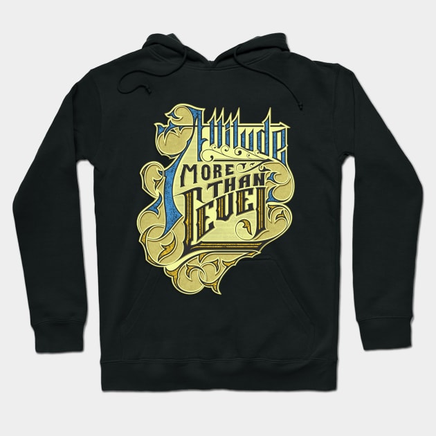 Attitude more than Level Artwork Hoodie by pntartwork